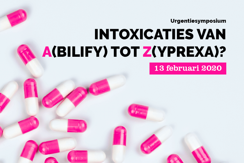 Urgentiesymposium-Intoxicaties van A(bilify) tot Z(yprexa)?